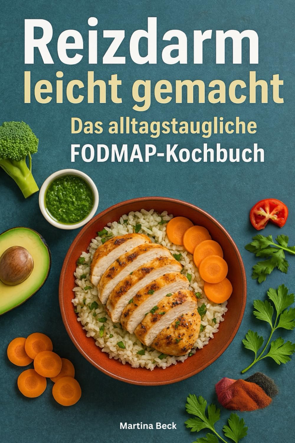 Reizdarm leicht gemacht - Das alltagstaugliche FODMAP-Kochbuch Health, Nutrition & Fitness