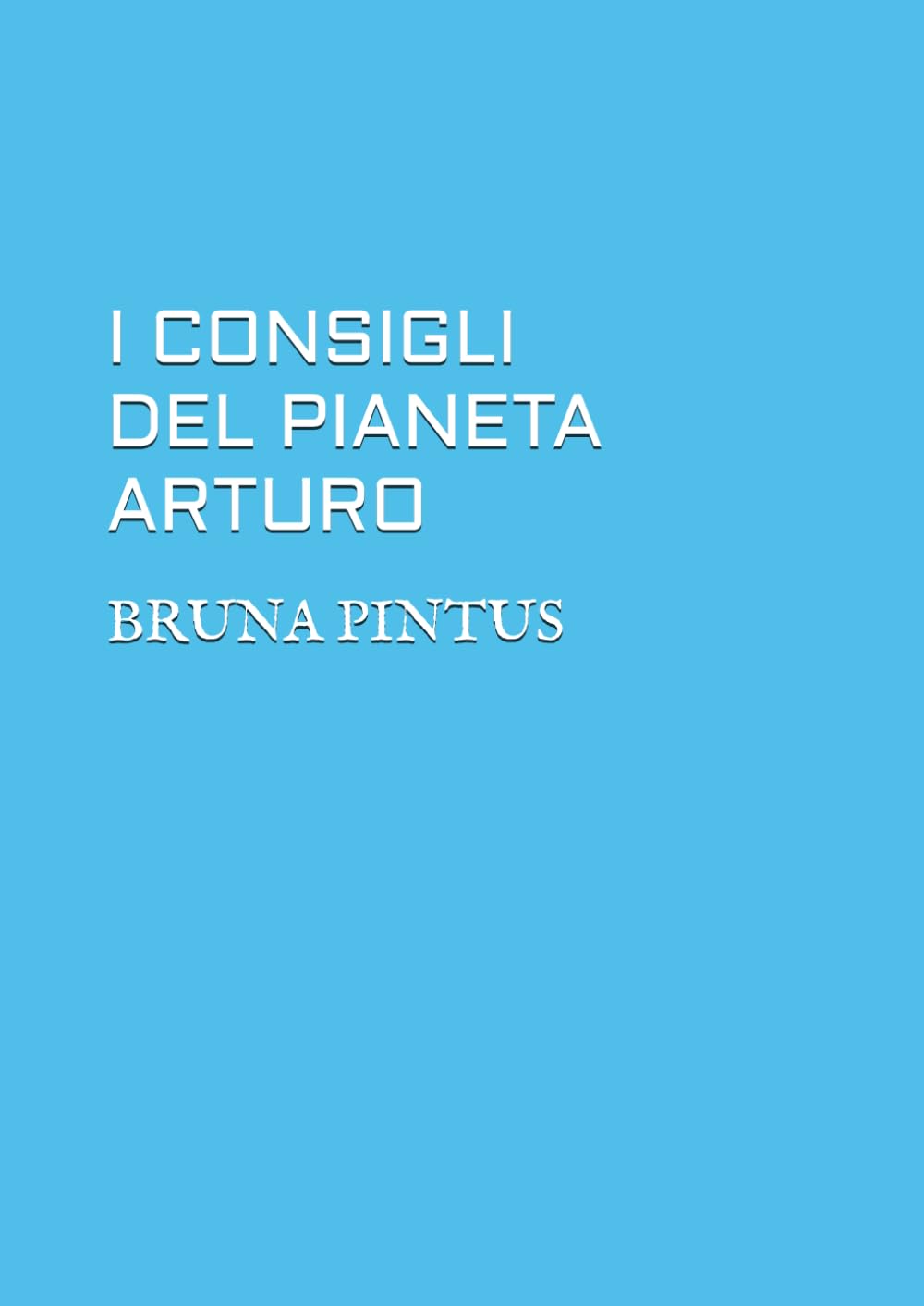 I CONSIGLI DEL PIANETA ARTURO Non-fiction