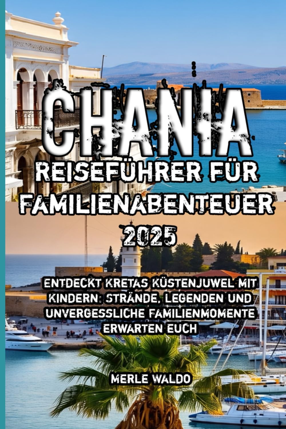 Chania Reiseführer für Familienabenteuer 2025 Hiking & Cycling