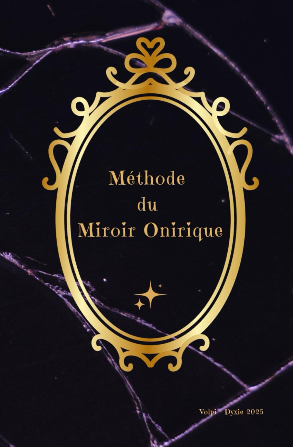 Méthode du Miroire Onirique: Comprends et transforme tes rêves en messages puissants de ton âme book