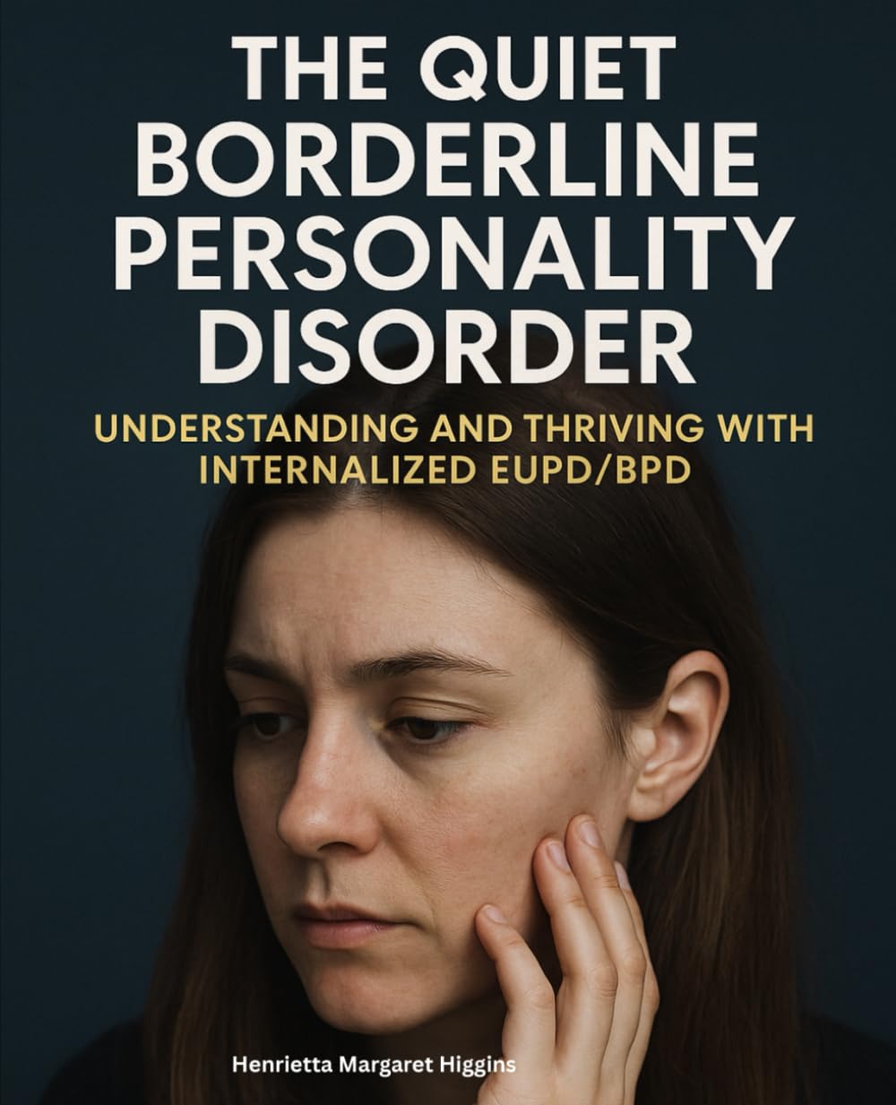 The Quiet Borderline Personality Disorder: Understanding and Thriving with Internalized EUPD/BPD Medicine