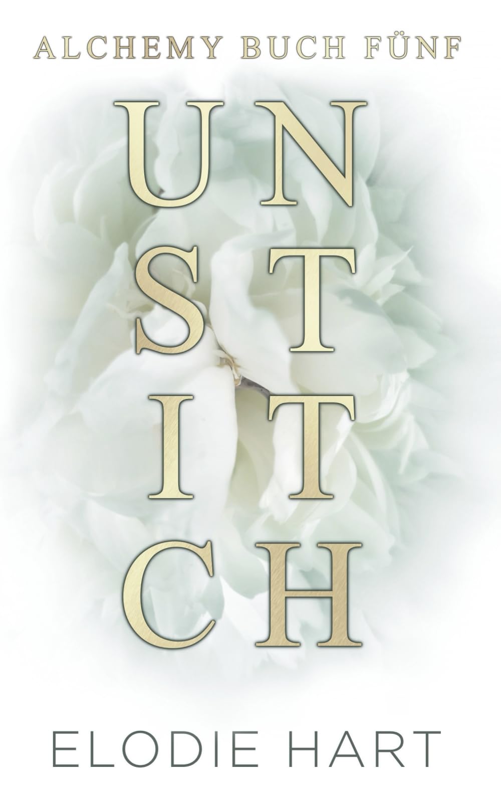 Unstitch (Deutsche Ausgabe) (Alchemy (Deutsche Ausgabe)) Contemporary Romance