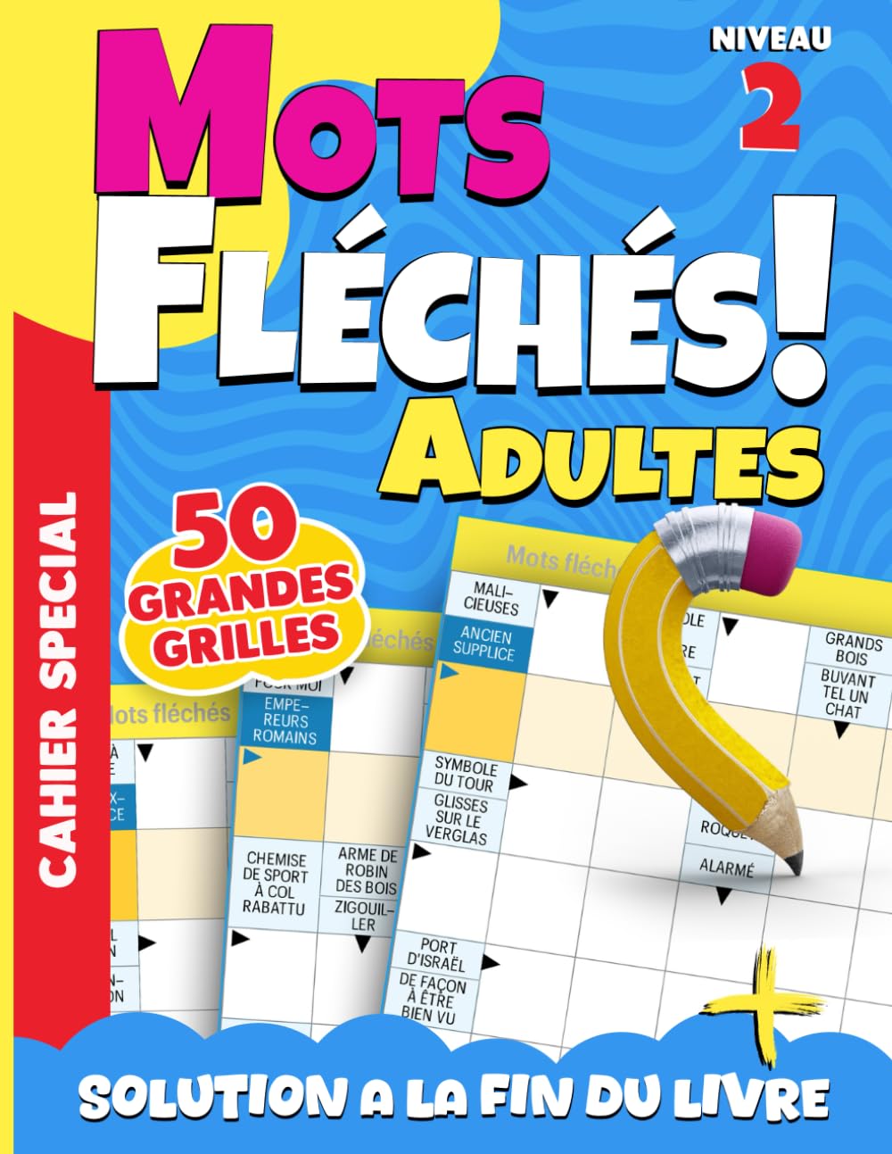 Mots Fléchés Niveau 2: 50 Grilles Moyennes pour Stimuler Votre Esprit, Cahier de Jeux Cérébraux Français – Activité Anti-Stress avec Solutions book
