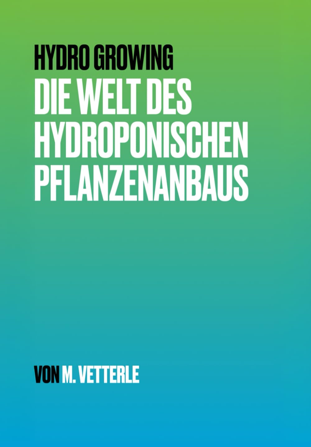Hydro Growing: Die Welt des hydroponischen Pflanzenanbaus Garden & Plants