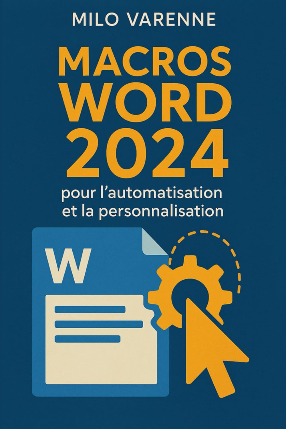 Macros Word 2024: Guide Complet pour l'Automatisation et la Personnalisation book