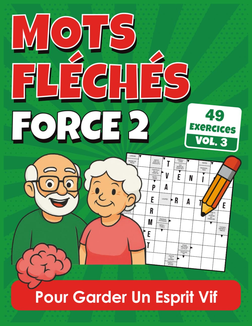Mots Fléchés Force 2: Cahier d’exercices pour garder un esprit vif, corrigés inclus book
