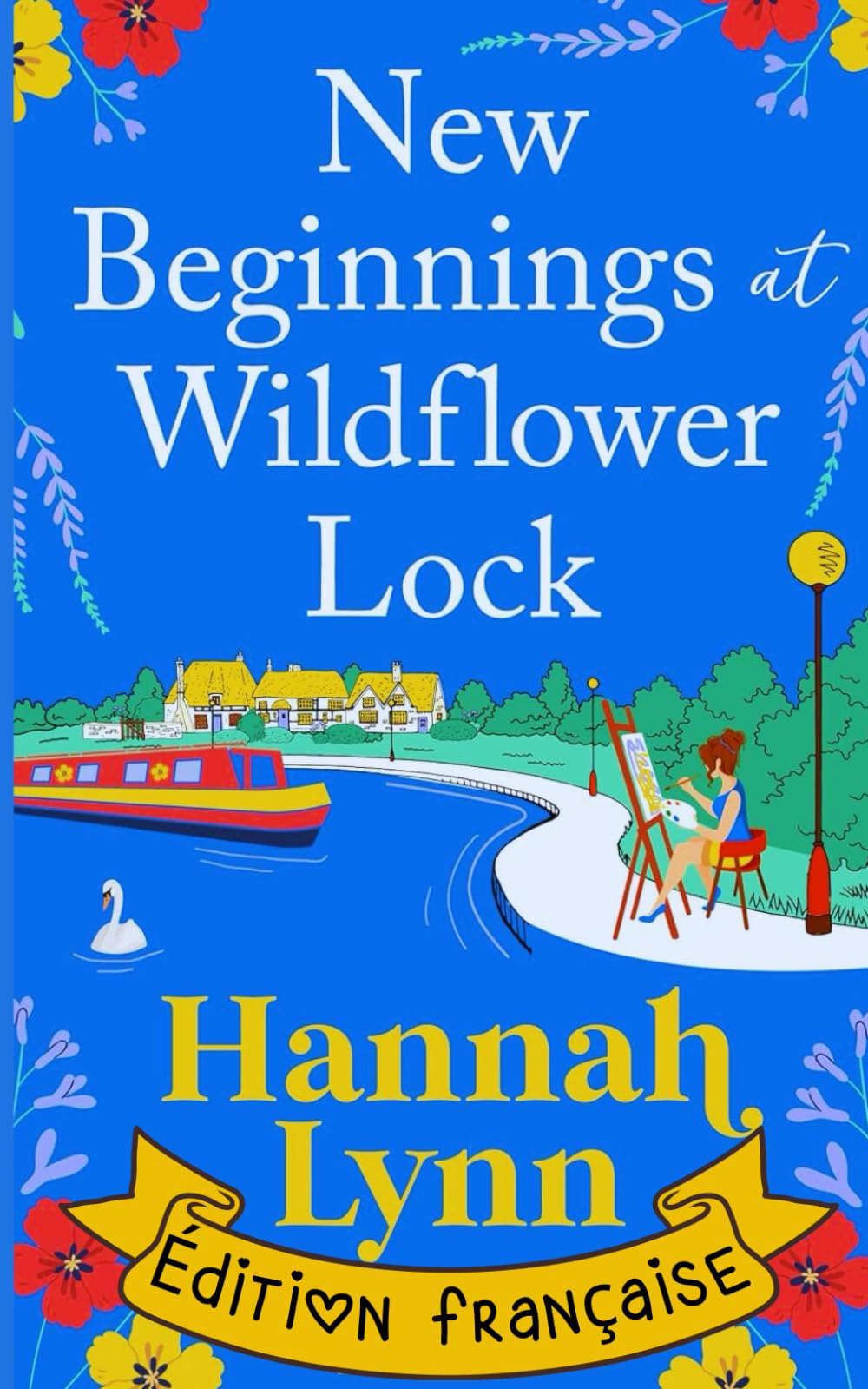 New Beginnings at Wildflower Lock: Édition française (La série Wildflower Lock, Band 1) Partnership & Love