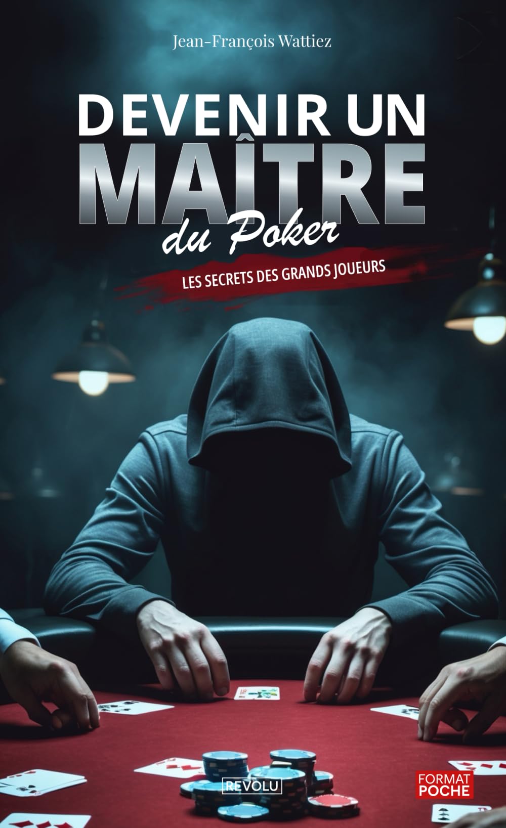 Devenir un maître du poker: Les secrets des grands joueurs book