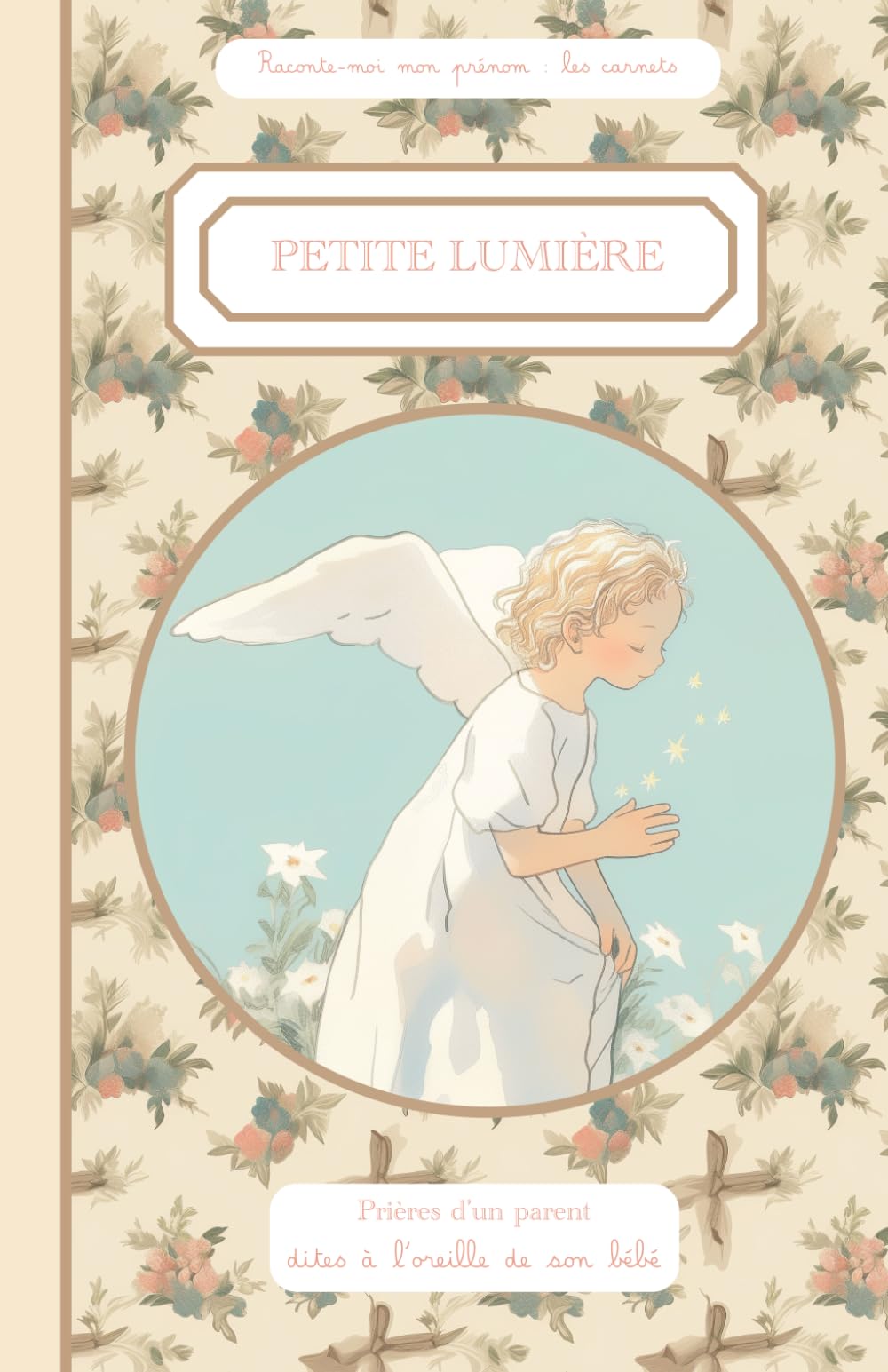 Petite Lumière: Raconte-moi mon prénom : les carnet de mon saint patron book