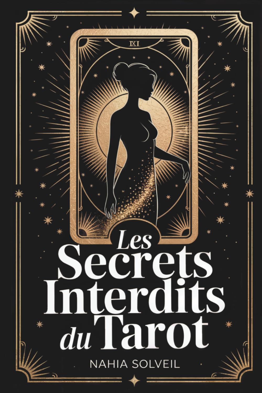 Les Secrets Interdits du Tarot: Ce que les cartomanciens ne vous disent jamais sur les 22 arcanes majeurs Religion & Esotericism