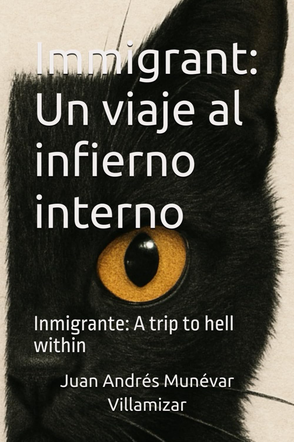 Immigrant: Un viaje al infierno interno: Inmigrante: A trip to hell within Contemporary Romance