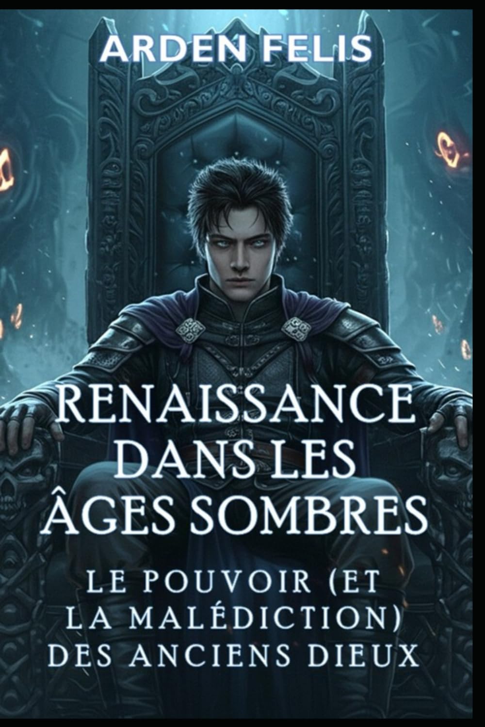 Renaissance dans les Âges Sombres : Le Pouvoir (et la Malédiction) des Anciens Dieux: LitRPG Historique Dark Fantasy book