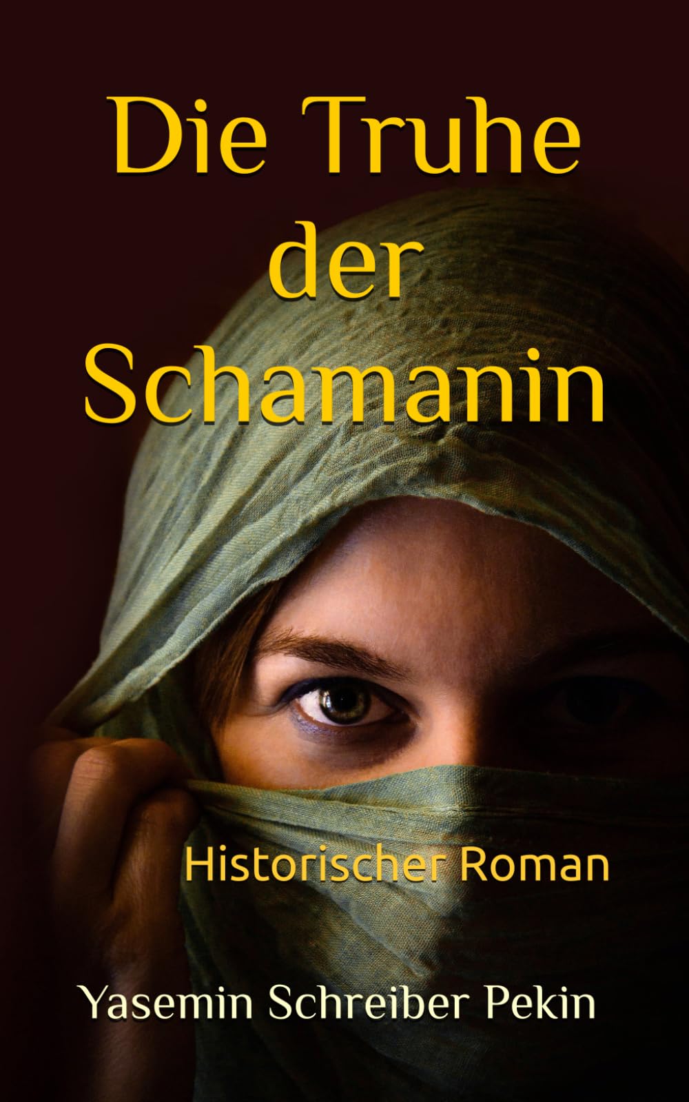 Die Truhe der Schamanin (Die Hexe , der Mönch und der Spion, Band 2) Historical Fiction