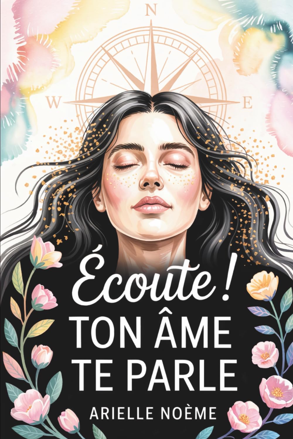Écoute ! Ton Âme te Parle: Réveille ton intuition, découvre tes dons cachés et transforme ta vie. book