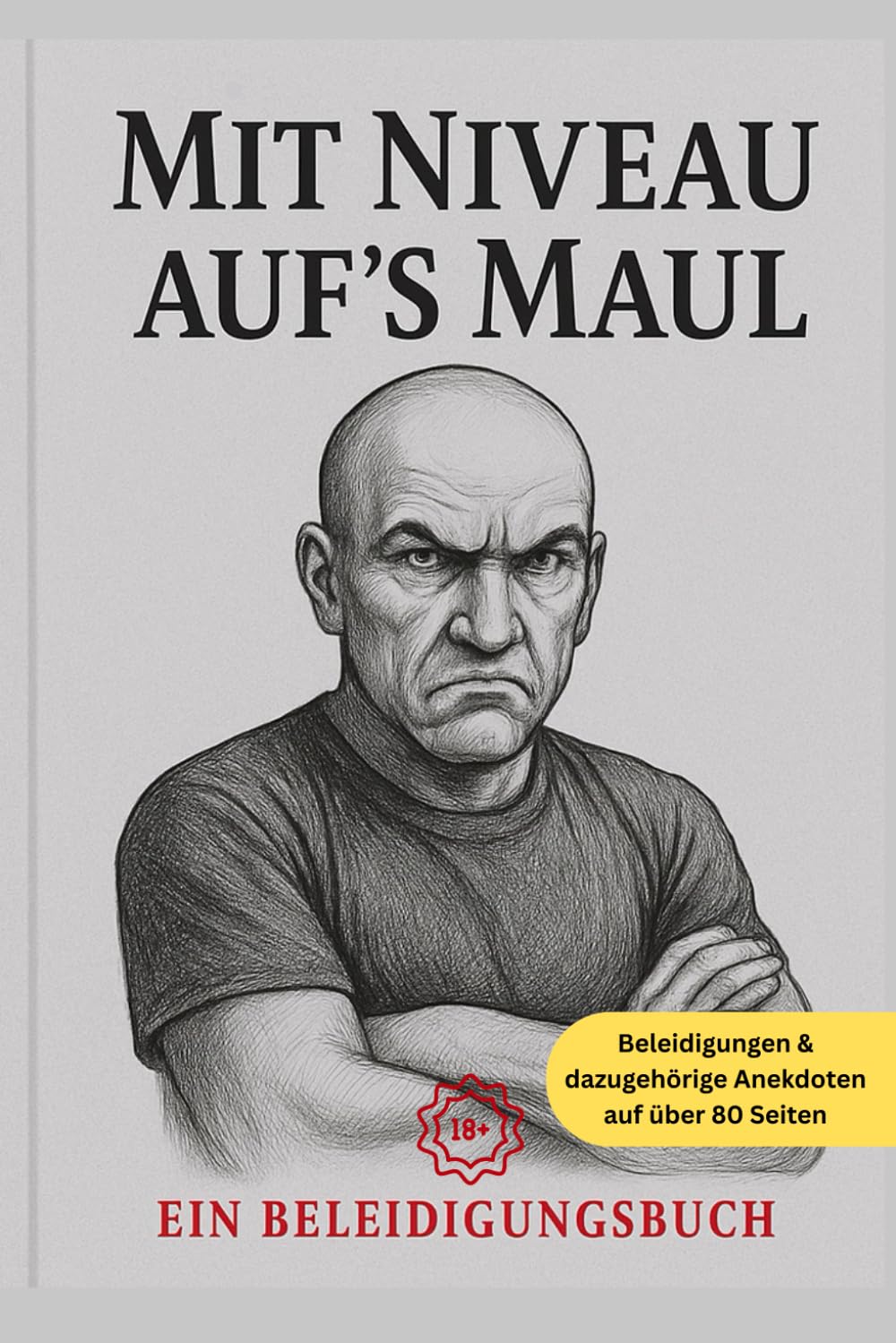 Mit Niveau auf´s Maul - über 80 Seiten Beleidigungen & Anekdoten: Die Kunst, stilvoll gemein zu sein - Für alle, die höflich austeilen wollen Media & Communication