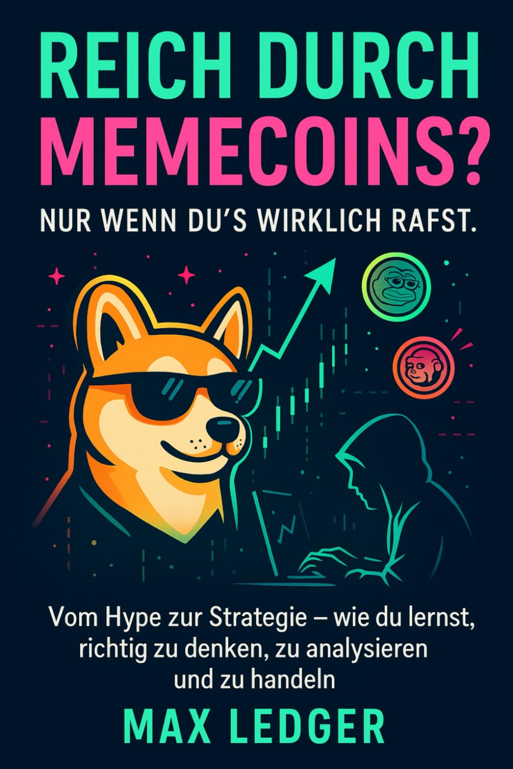 Reich durch Memecoins ?: Nur wenn du`s wirklich rafst. Business, Finance & Career