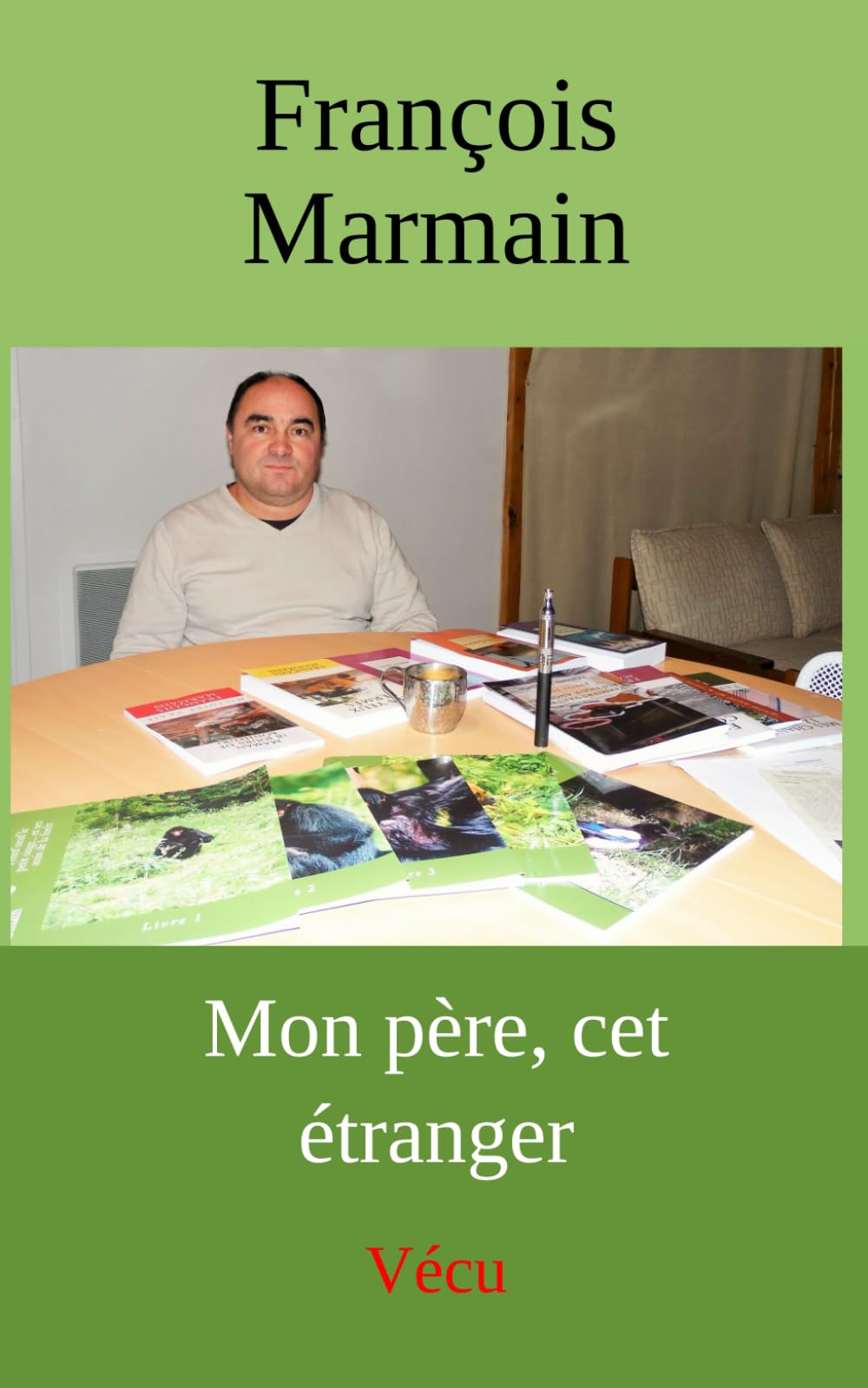 Mon père, cet étranger: Vécu book