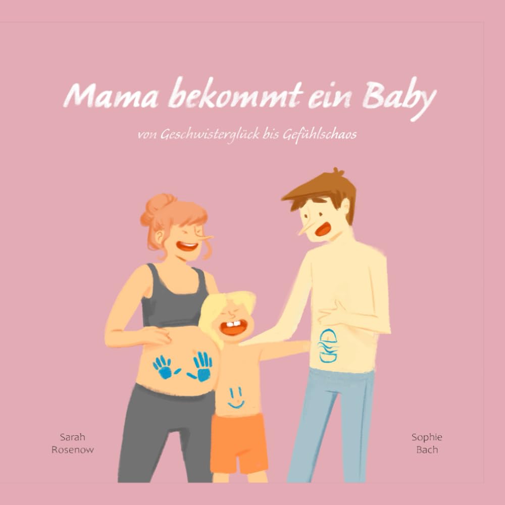 Mama bekommt ein Baby: Von Geschwisterglück bis Gefühlschaos: Ein Buch für Eltern und Kinder, um die gemeinsame Reise mit großen Veränderungen zu ... zu begleiten und Sicherheit zu geben Parents & Children