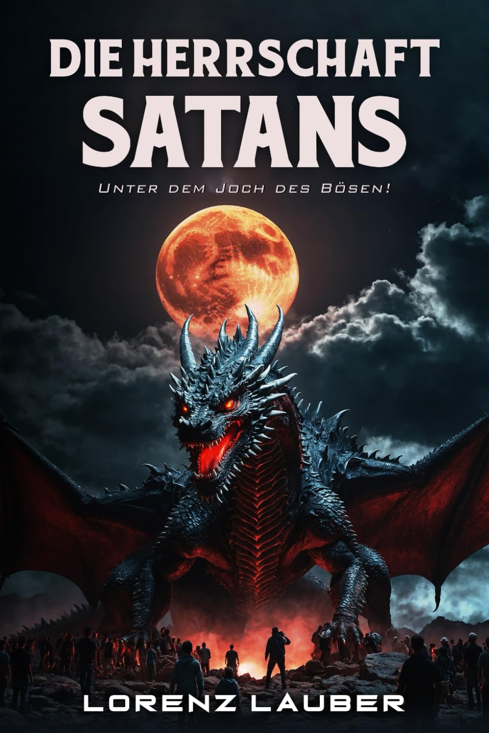Die Herrschaft Satans: Unter dem Joch des Bösen! Philosophy