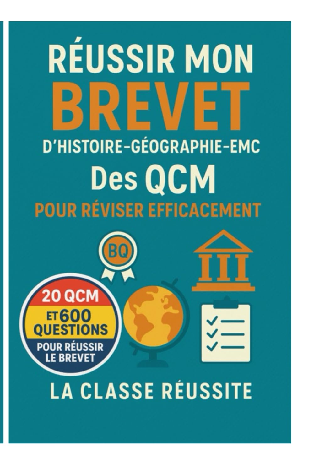 Réussir mon brevet d’Histoire - Géographie - EMC: Des QCM pour réviser efficacement. book