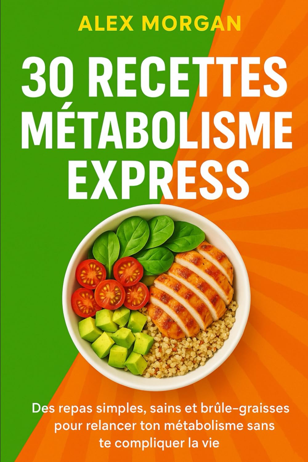 30 Recettes Métabolisme Express : Des repas simples, sains et brûle-graisses pour relancer ton métabolisme sans te compliquer la vie book