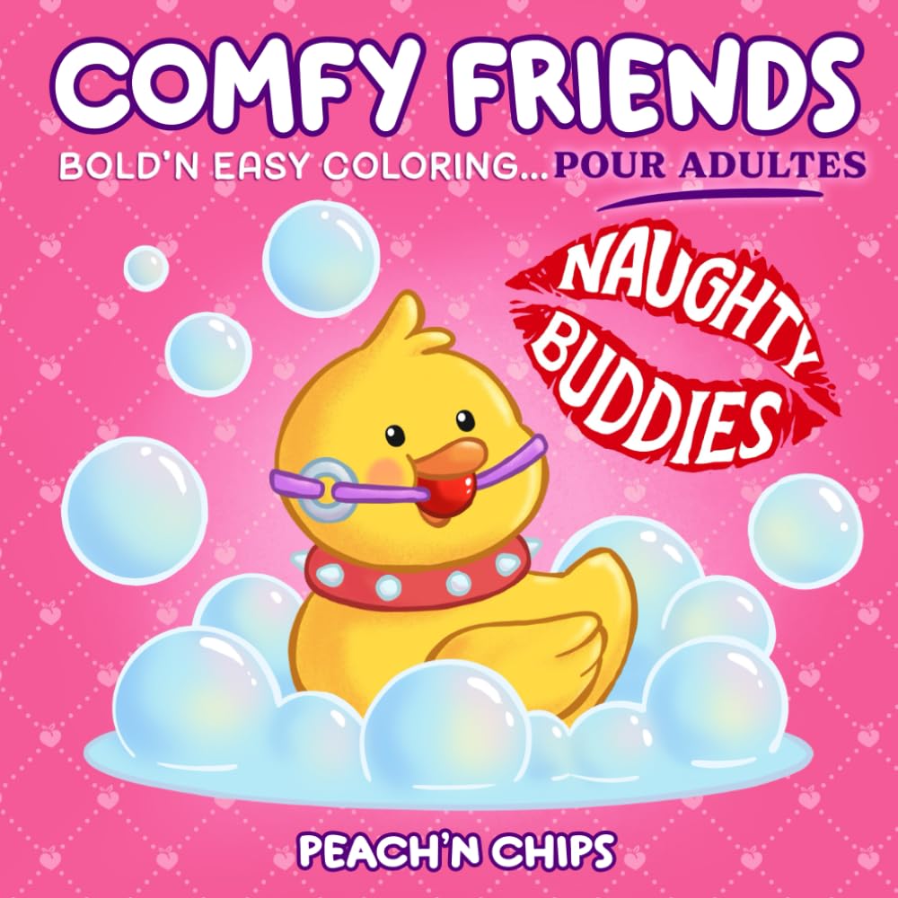 COMFY FRIENDS - Naughty Buddies: Bold and Easy Cozy Colo pour Adultes Livre de Coloriage Sexy, Fun et Relaxant (French Edition) book