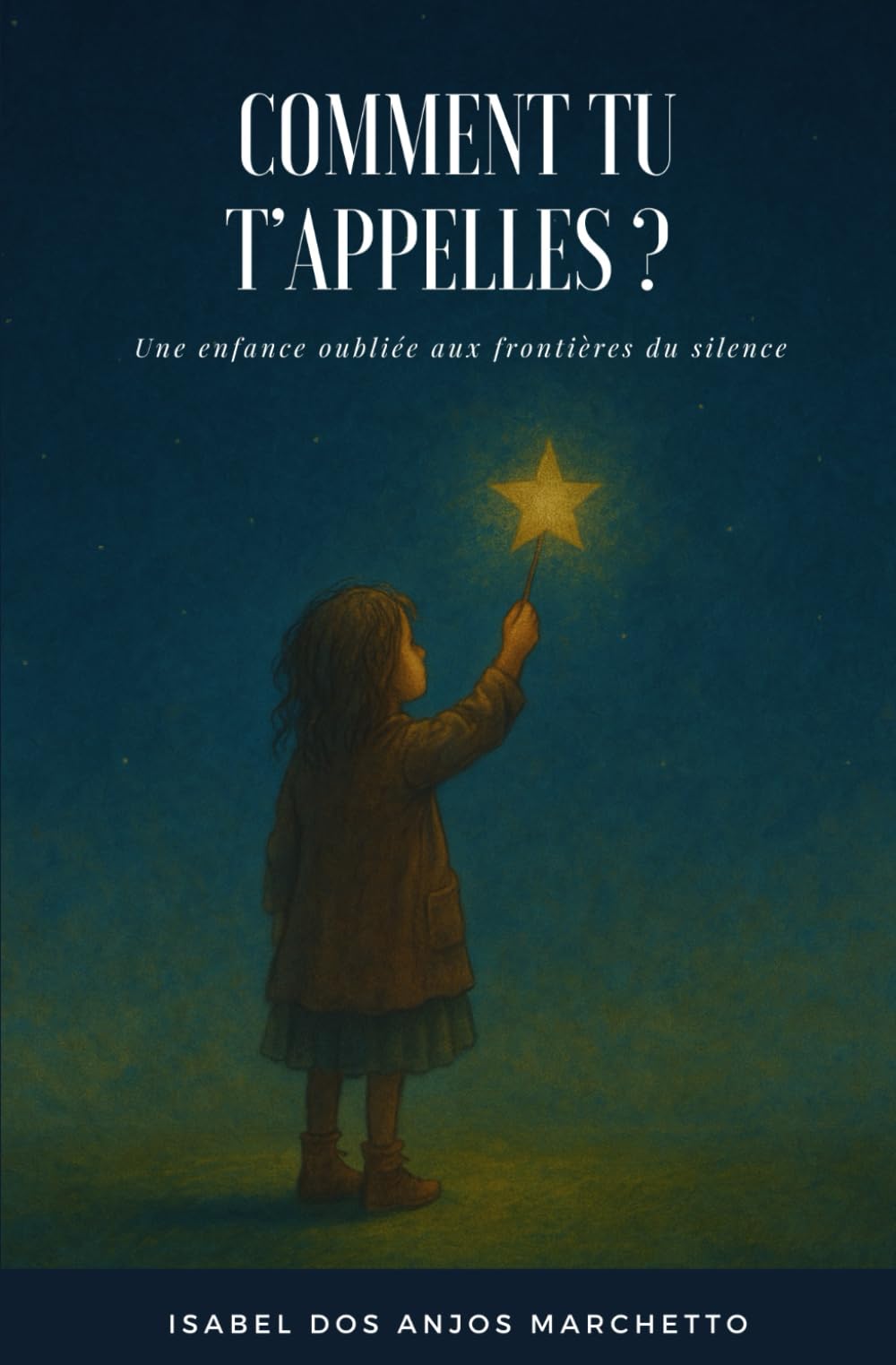 Comment tu t'appelles: Une enfance oubliée aux frontières du silence book
