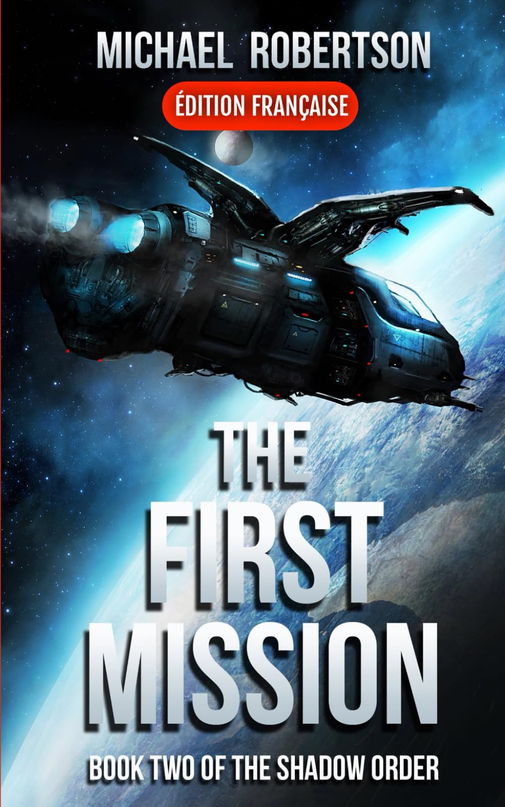 The First Mission (FRANÇAIS) - Book Two of The Shadow Order book