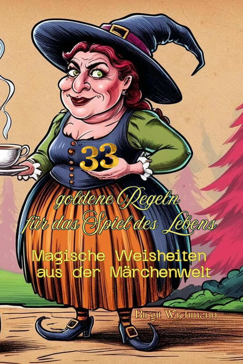 33 goldene Regeln für das Spiel des Lebens: Magische Weisheiten aus der Märchenwelt book