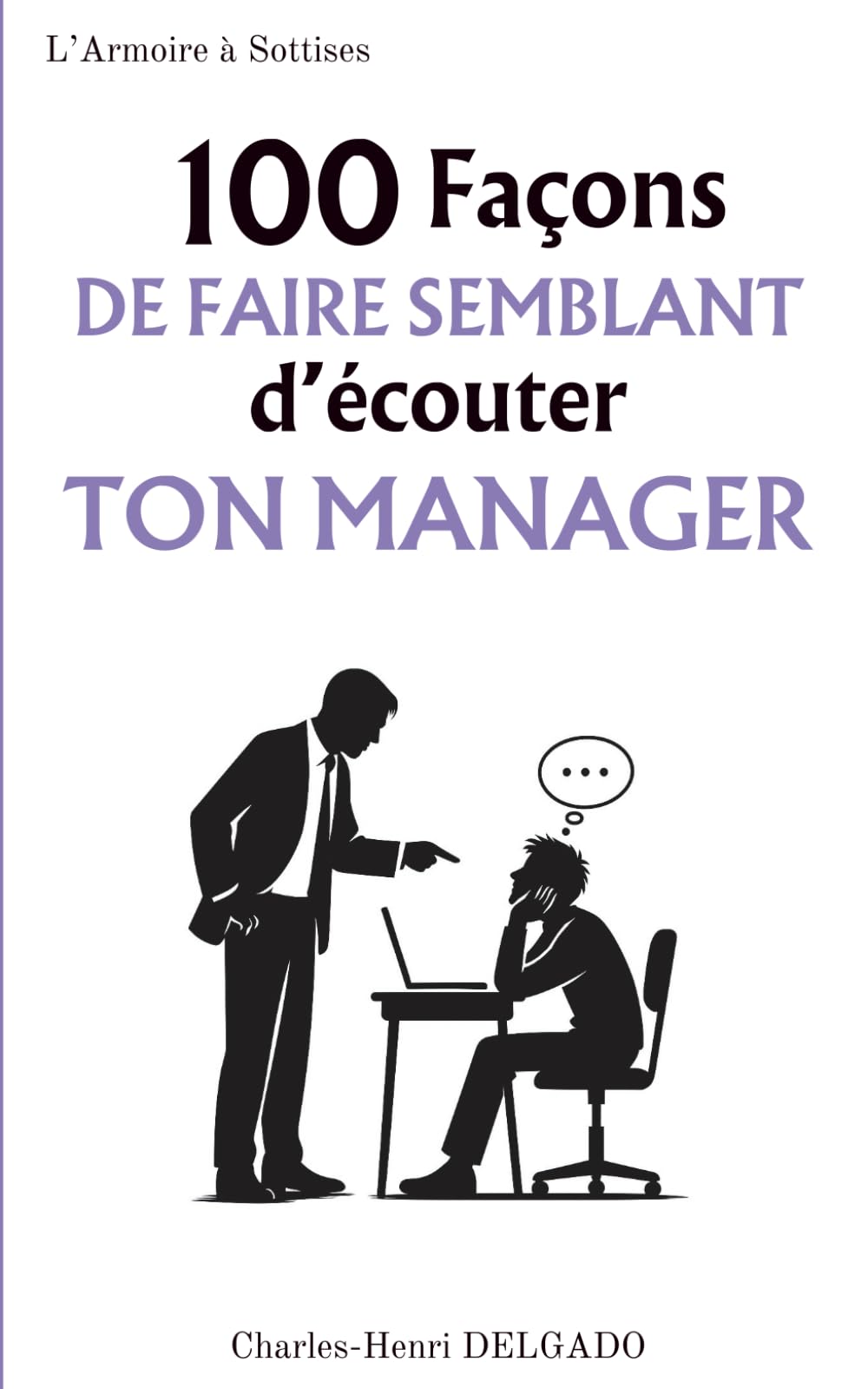 100 Façons de faire semblant d'écouter ton manager book