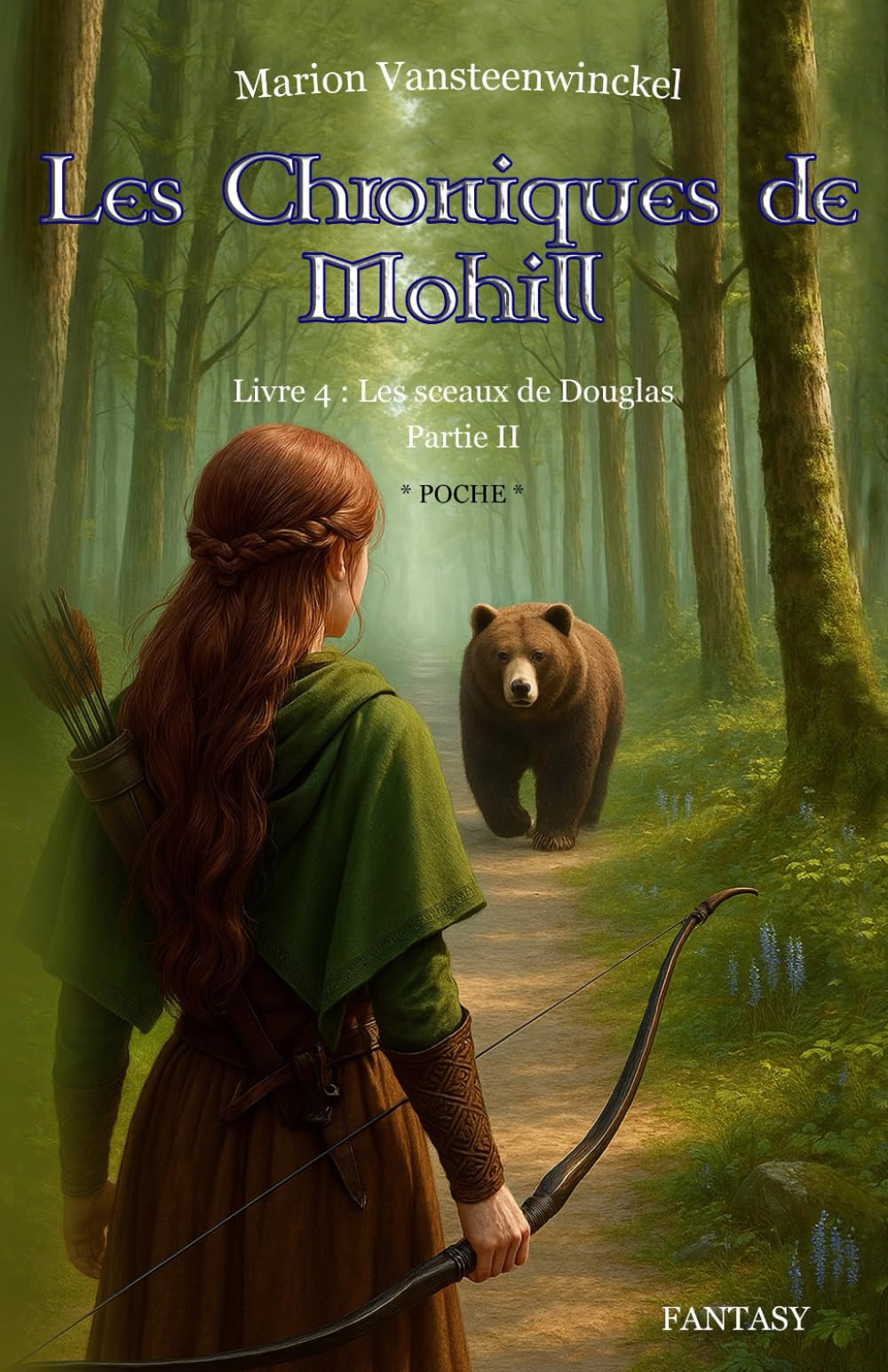 Les Chroniques de Mohill Tome 4 : Les sceaux de Douglas PARTIE II book