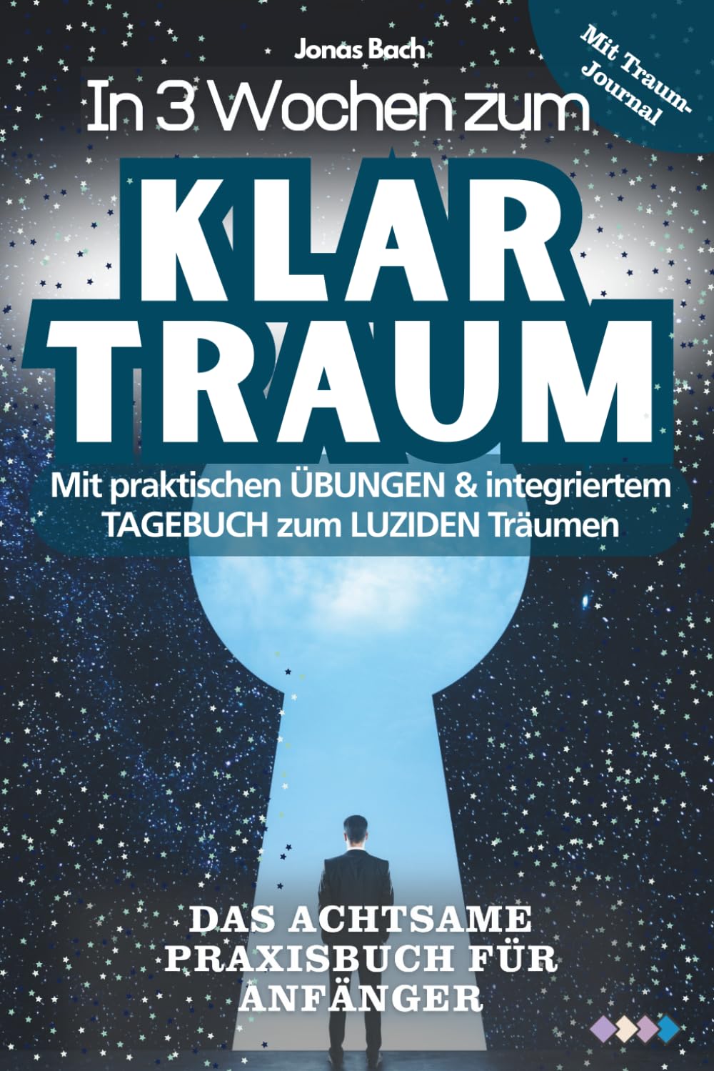 In 3 Wochen zum Klartraum – Das achtsame Praxisbuch für Anfänger: Mit praktischen Übungen & integriertem Tagebuch zum luziden Träumen Health, Nutrition & Fitness