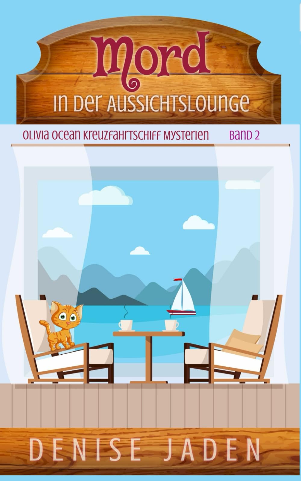 Mord in der Aussichtslounge: Olivia Ocean Kreuzfahrtschiff Mysterien Cosy Mystery & Humour