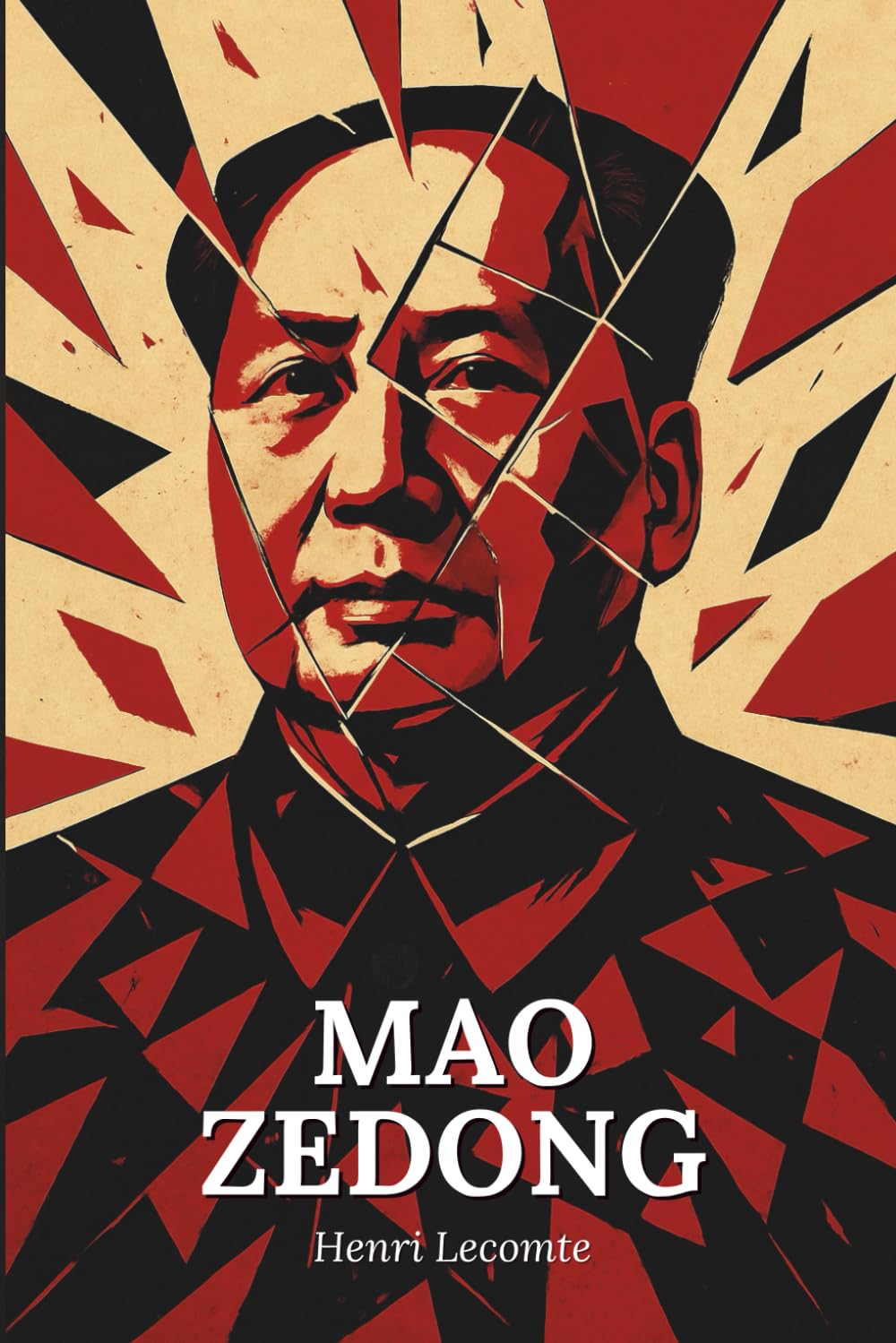 Mao Zedong : l'essentiel de sa vie - Une biographie: Découvrez comment Mao Zedong a bouleversé l’histoire de la Chine en forgeant un empire à son image, entre libération radicale et terreur sacrée book