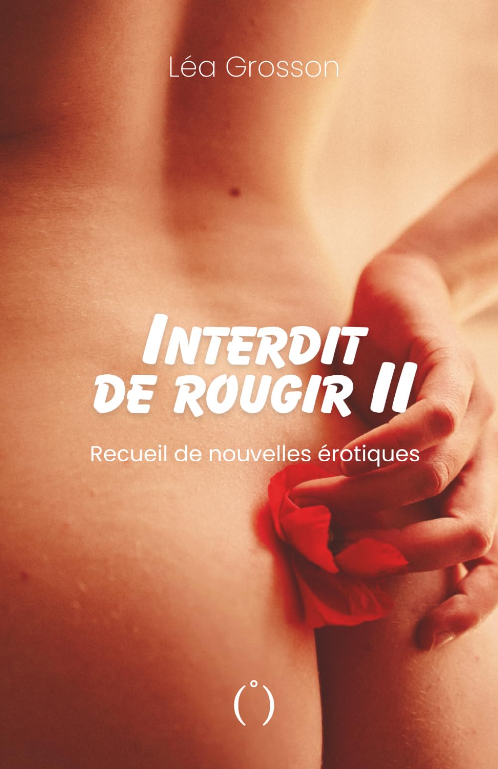 Interdit de rougir II: Recueil de nouvelles érotiques (Tome 2) book