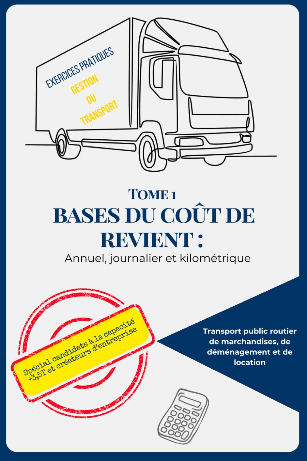 Tome 1 - Bases du coût de revient : annuel, journalier et kilométrique book