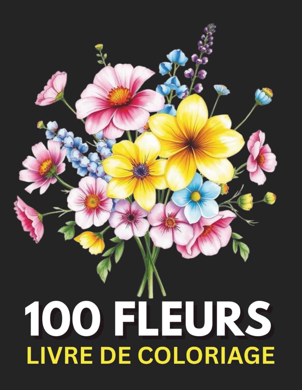 100 FLEURS LIVRE DE COLORIAGE: 100 pages à colorier avec belles fleurs | Excellent Livres de coloriage antistress aux motifs relaxants pour Adultes book