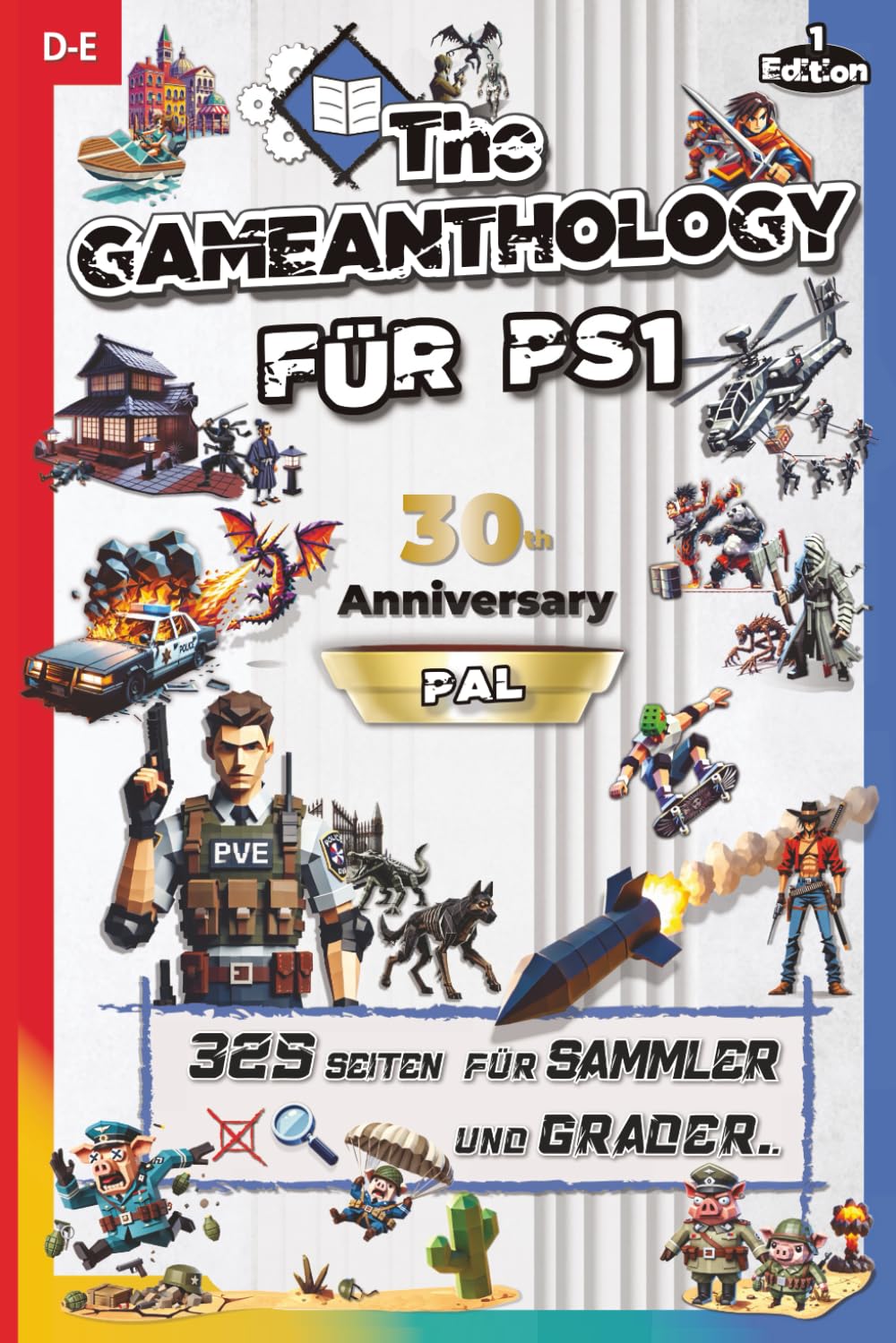The Gameanthology für PS1 – Band 3 (D–E) Das ultimative Buch & Grading Guide für alle PS1-PAL-Spiele – die Enzyklopädie für Gaming-Sammler zum 30-jährigen Jubiläum der PlayStation 1. Computer Science