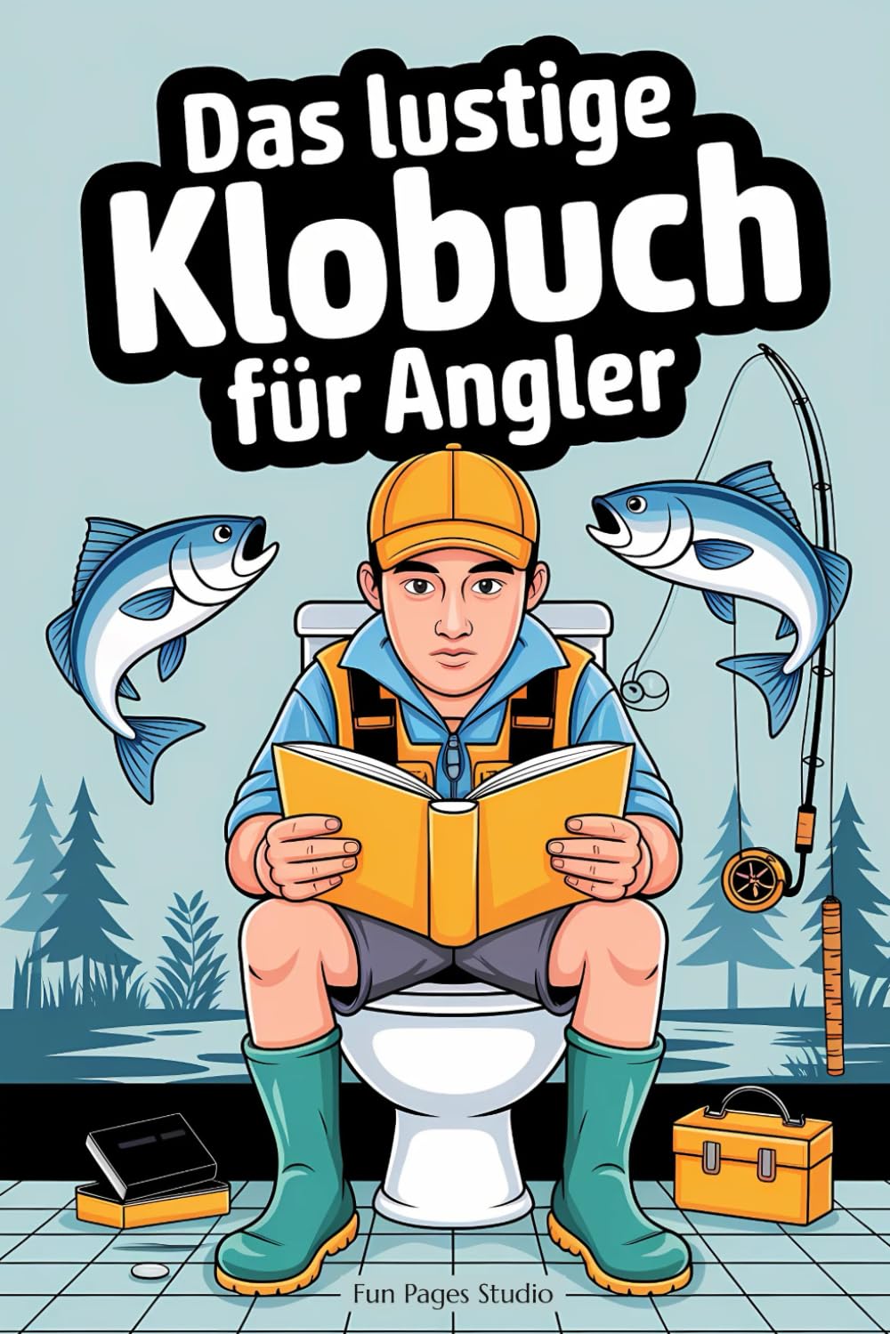 Das lustige Klobuch für Angler - Fun-Fakten und Wortspiele: Rätsel, Anekdoten und unnützes Wissen für Klugscheißer - das ideale Geschenk für alle, die das Angeln lieben Camping & Survival Books