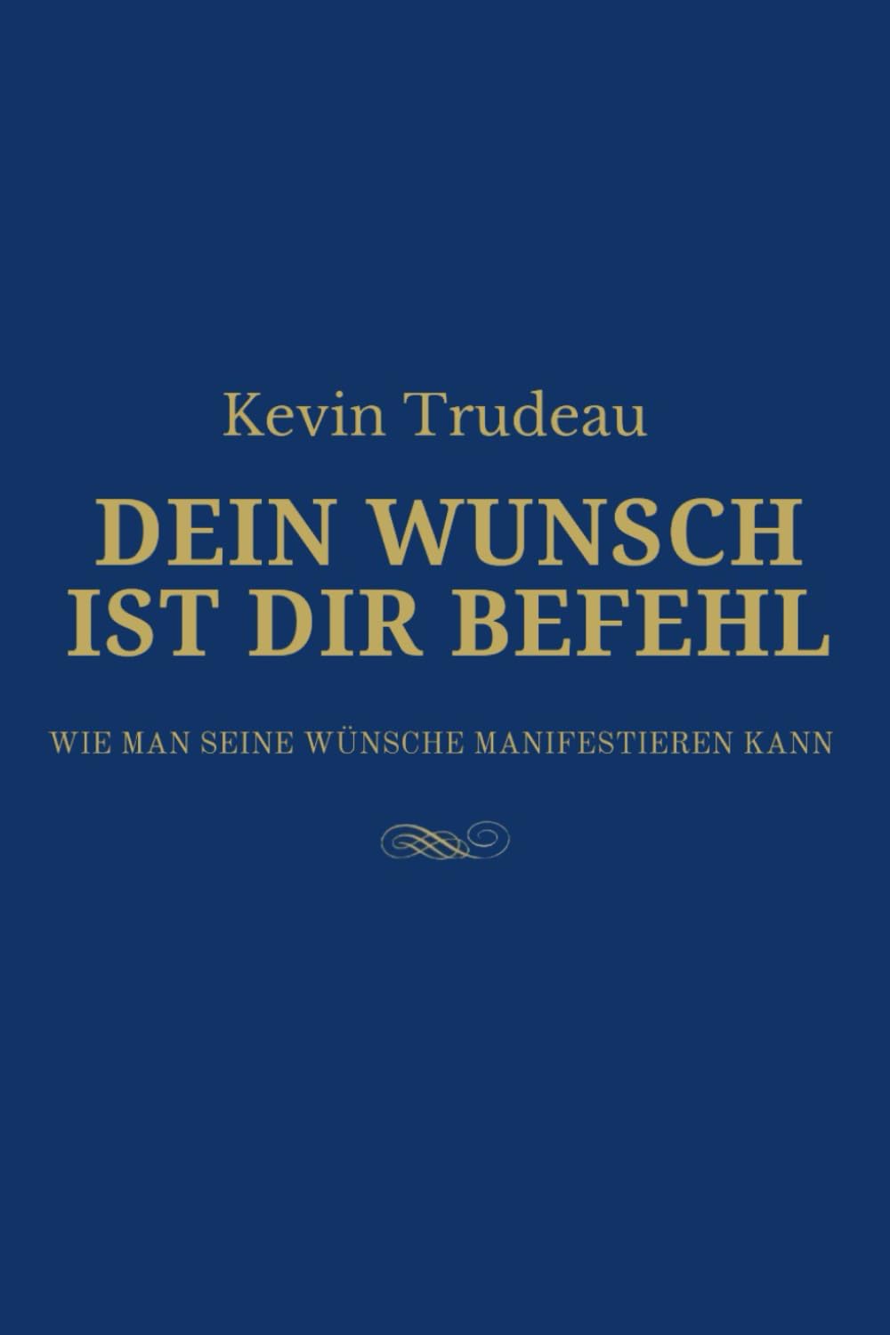DEIN WUNSCH IST DIR BEFEHL: Wie man seine Wünsche manifestieren kann Lifestyle