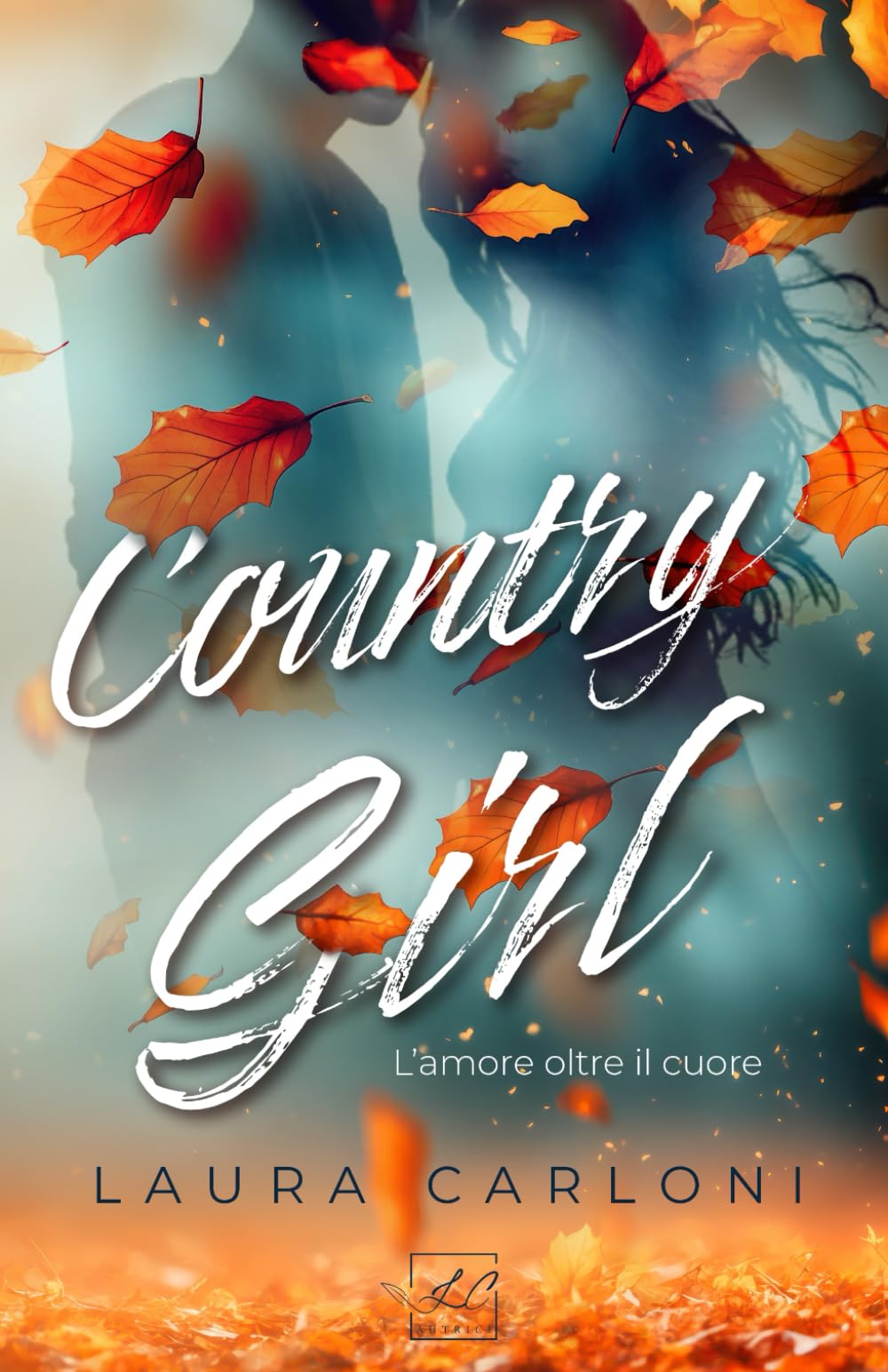 COUNTRY GIRL: L'amore oltre il cuore Contemporary Romance