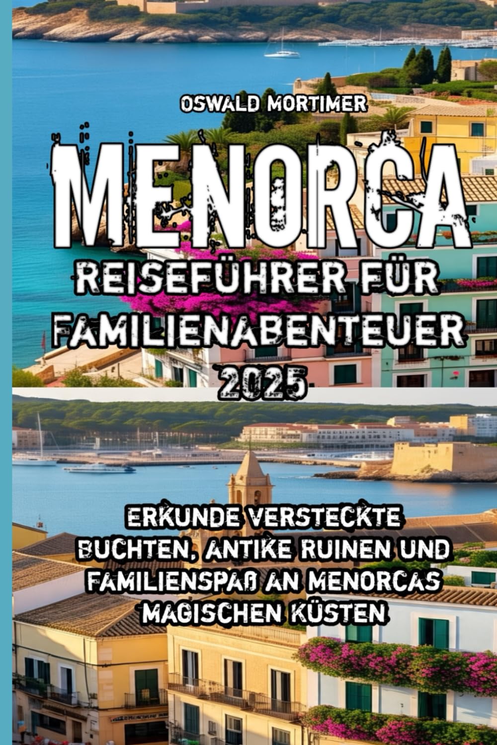 Menorca Reiseführer für Familienabenteuer 2025 book
