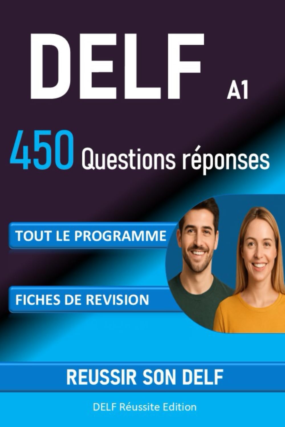 DELF A1, 450 questions réponses: tout le programme, des fiches de révision, tout pour réussir son DELF book
