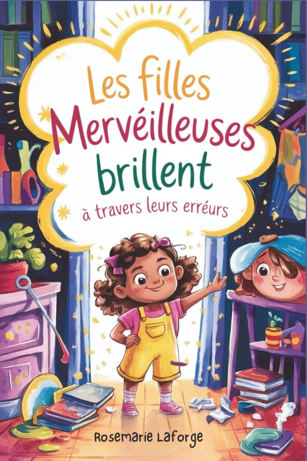 Les filles merveilleuses brillent à travers leurs erreurs: Une collection d'histoires édifiantes pour aider les filles à croire en elles book