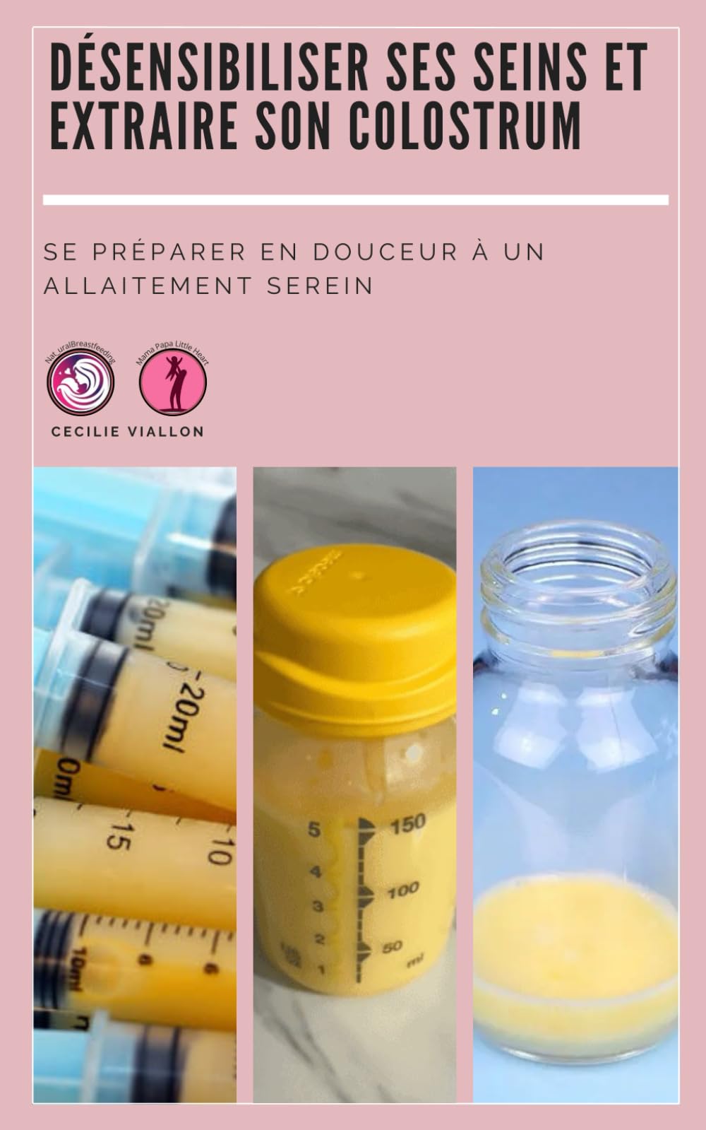 Désensibiliser ses seins et extraire son colostrum: Se préparer en douceur à un allaitement serein book
