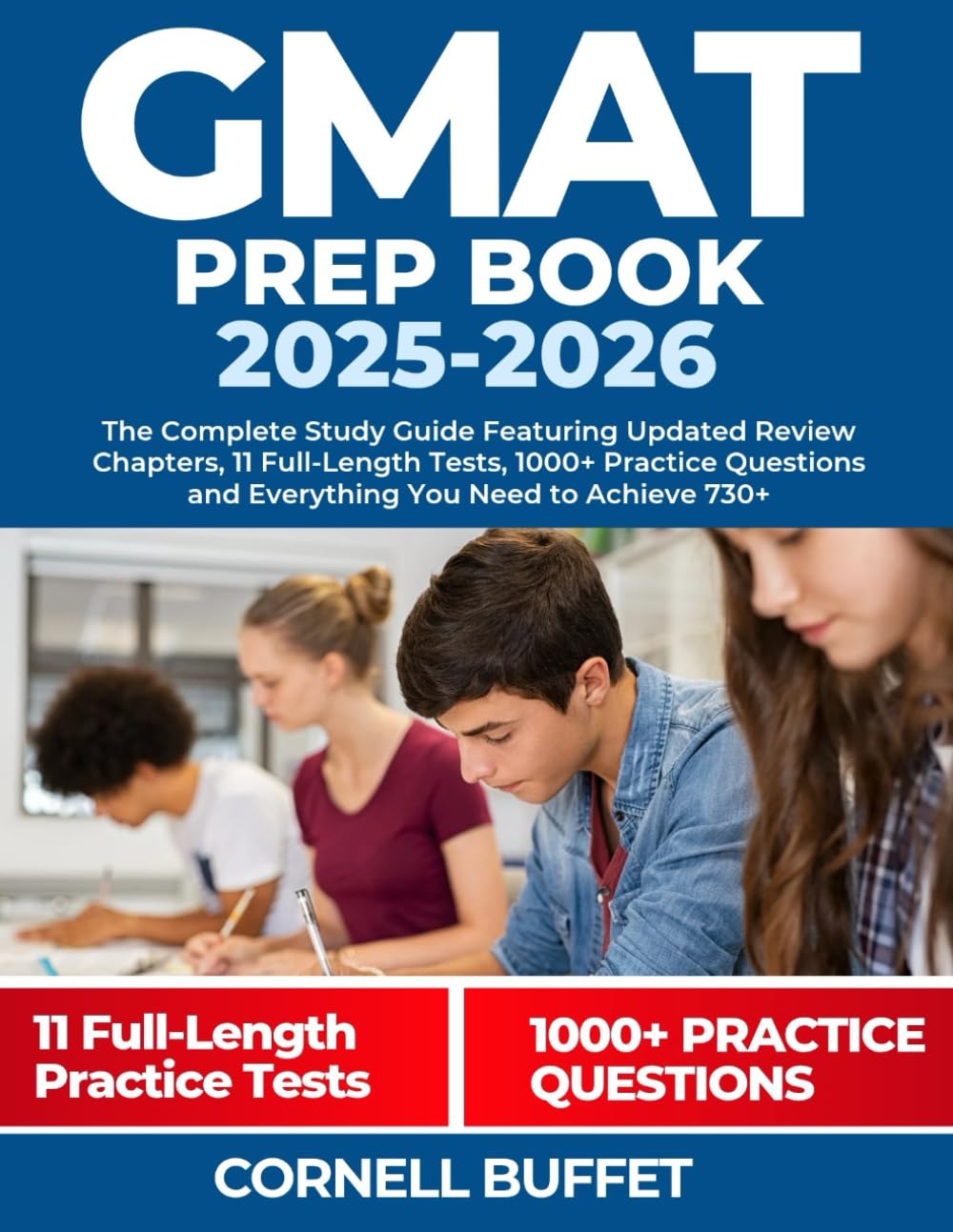 GMAT Prep Book 2025-2026: The Complete Study Guide Featuring Updated Review Chapters, 11 Full-Length Tests, 1000+ Practice Questions and Everything You Need to Achieve 730+ Learning & Reference