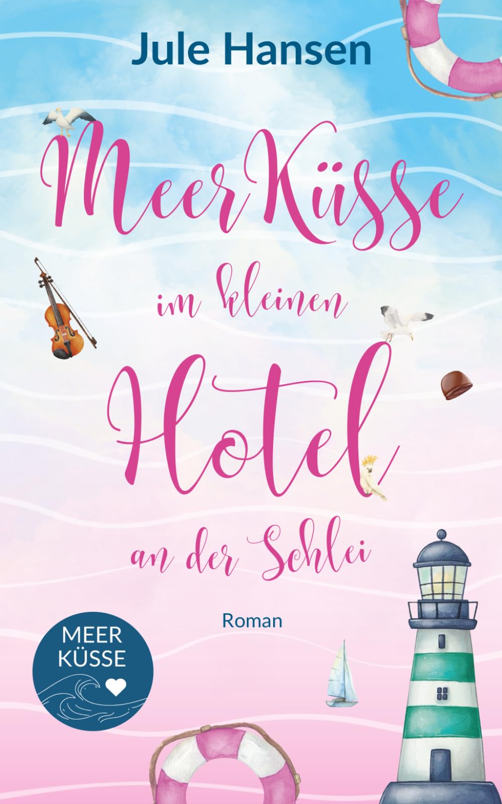 Meerküsse im kleinen Hotel an der Schlei: Ostsee-Liebesroman mit Happyend Contemporary Romance