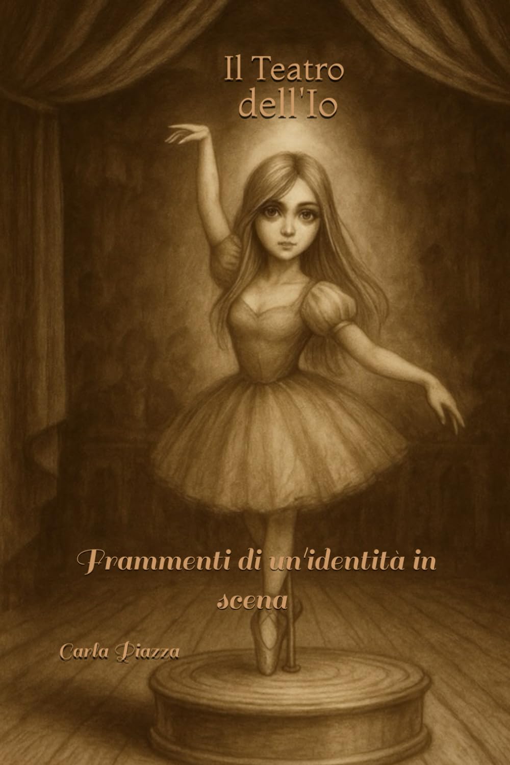 Il Teatro dell’io: Frammenti di un’identità in scena book