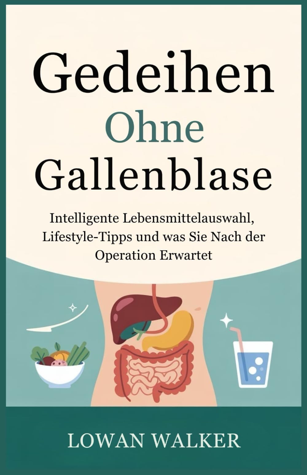 Gedeihen ohne Gallenblase: Intelligente Lebensmittelauswahl, Lifestyle-Tipps und was Sie nach der Operation erwartet Health, Nutrition & Fitness