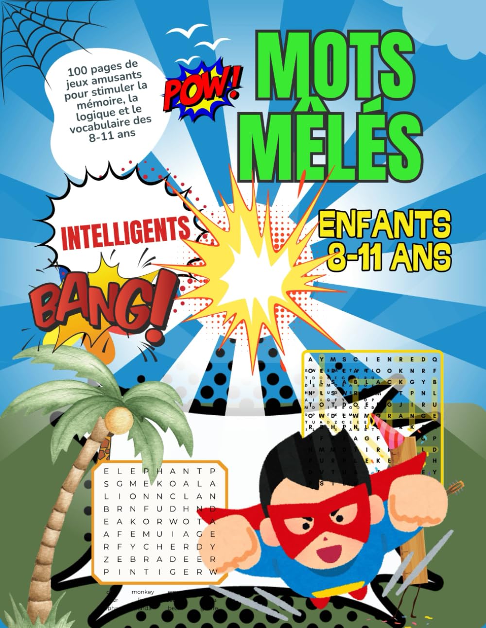 Mots Mêlés Intelligents pour Enfants 8-11 ANS: 130 pages de jeux amusants pour stimuler la mémoire, la logique et le vocabulaire book